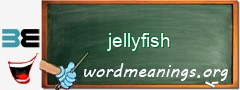 WordMeaning blackboard for jellyfish